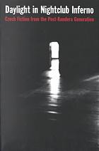 Cover image for Daylight in nightclub inferno : czech fiction from...