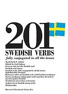 Cover image for 201 Swedish Verbs Fully Conjugated in All the Tens...