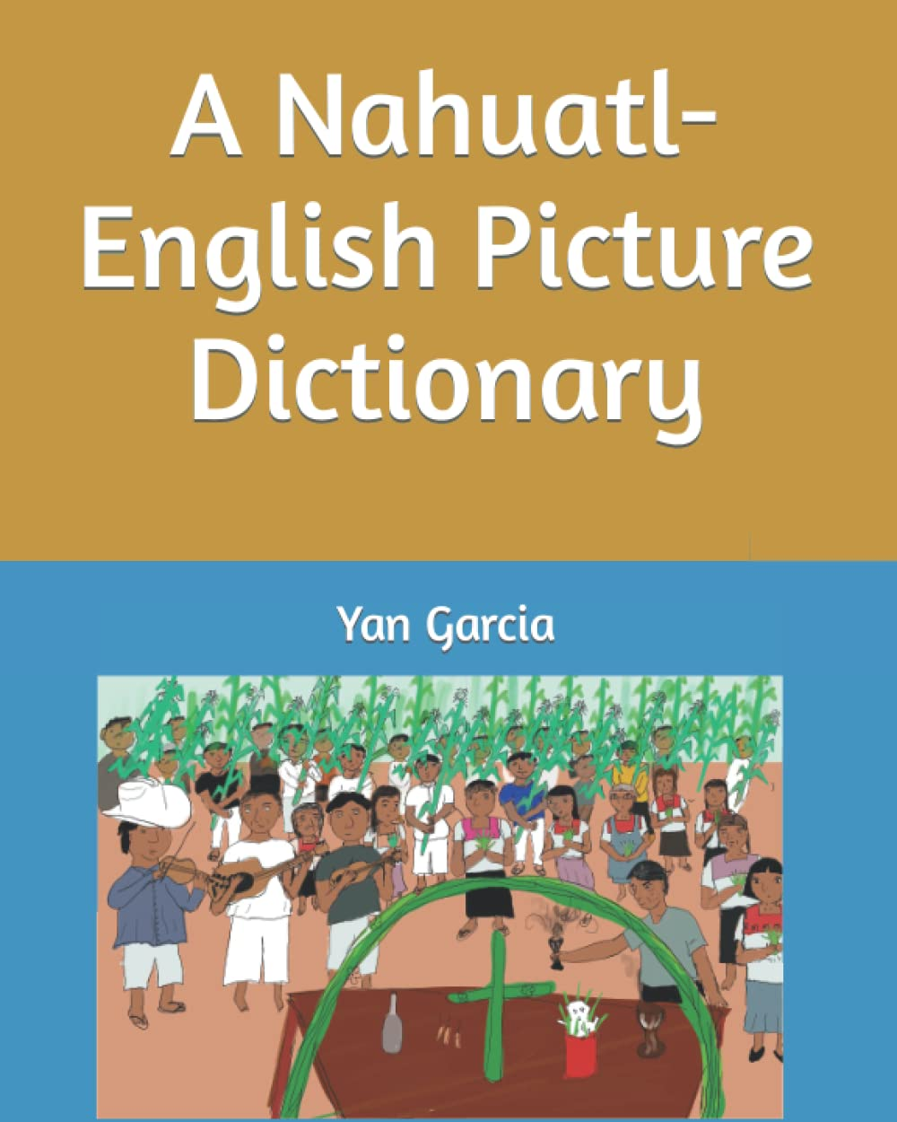 Cover image for A Nahuatl-English Picture Dictionary